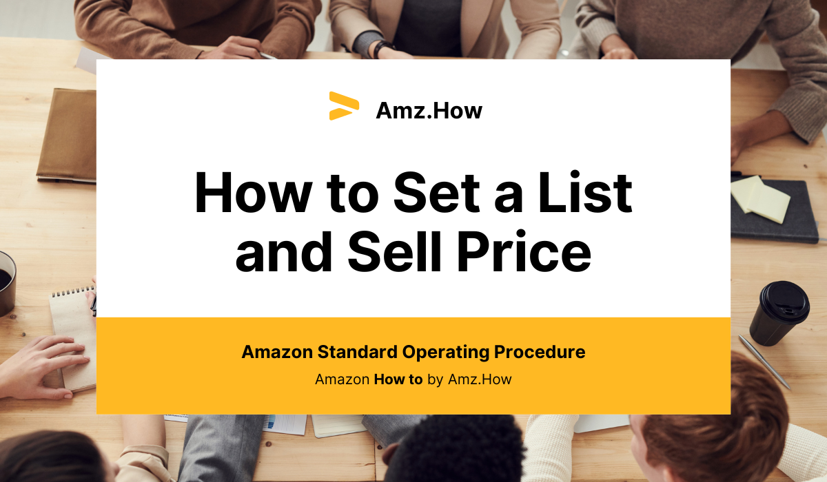 How to Set your List price and Sell Price on your Amazon Product Listing