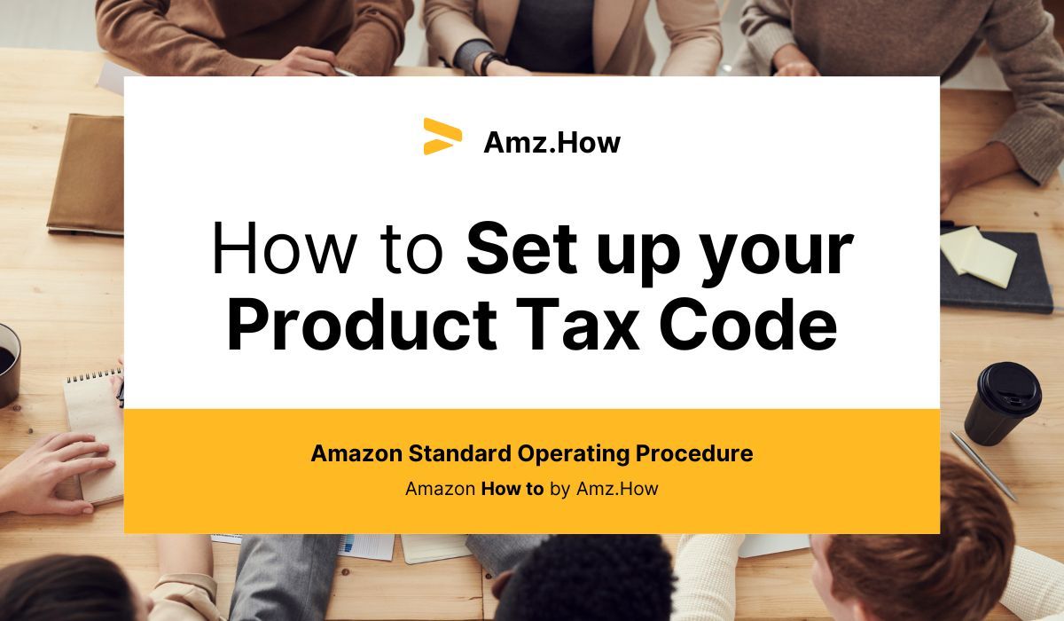 How to set up your Product Tax Code on your Amazon Products.