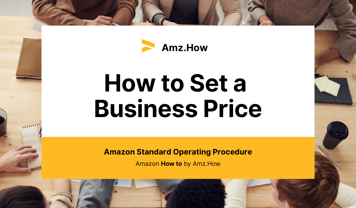 How to Set a Business Price for your Amazon Listings